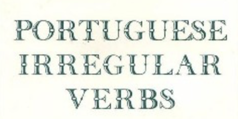 Portugese Irregular Verbs